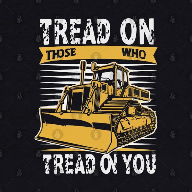 tread on those who tread on you by RalphWalteR